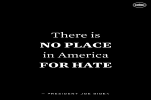 Ein schwarzer Hintergrund mit fetter weißer Schrift, die den Satz "Es gibt in Amerika keinen Platz für Hass" zitiert - ein Zitat von Präsident Joe Biden.