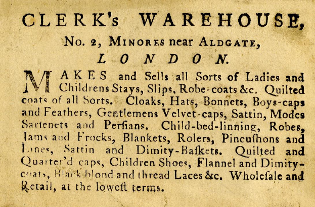 Schwarze und weiße Anzeige für Clerk's Warehouse, Nr. 2 Minores in der Nähe von Aldgate, London, mit Text, der die Angebote beschreibt.