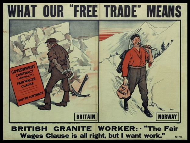 Plakat mit einem britischen Granitarbeiter vor einer Berg- und Baumkulisse, mit dem Text: "Was unser freier Handel bedeutet - Britischer Granitarbeiter - Die faire Lohnklausel ist in Ordnung, aber ich will Arbeit."